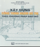 Phương pháp đào mở - Xây dựng công trình ngầm đô thị: Phần 1