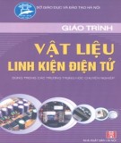 Giáo trình Vật liệu - Linh kiện điện tử: Phần 2 – TS. Phạm Thanh Bình (chủ biên)