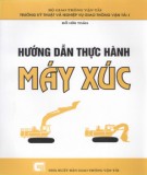 Sổ tay thực hành máy xúc: Phần 2