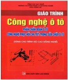 Giáo trình Công nghệ ô tô - Phần chẩn đoán ô tô, công nghệ phục hồi chi tiết trong sửa chữa ô tô: Phần 1 - CĐN Cơ khí Nông nghiệp