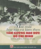 Mãi mãi học tập và làm theo tấm gương đạo đức Bác Hồ: Phần 1