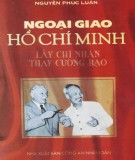 Lấy chí nhân thay cường bạo - Ngoại giao Hồ Chí Minh: Phần 2