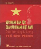 Sức mạnh dân tộc của cách mạng Việt Nam dưới ánh sáng tư tưởng Hồ Chí Minh: Phần 1