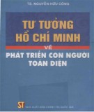 Phát triển con người toàn diện - Tư tưởng Hồ Chí Minh: Phần 1