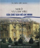 Nơi ở và làm việc của Chủ tịch Hồ Chí Minh tại khu Phủ Chủ tịch: Phần 2