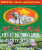 Lịch sử đã chứng minh chân lý của Người - Hồ Chí Minh: Phần 1