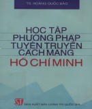 Học tập phương pháp tuyên truyền cách mạng Hồ Chí Minh: Phần 1