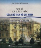 Nơi ở và làm việc của Chủ tịch Hồ Chí Minh tại khu Phủ Chủ tịch: Phần 1