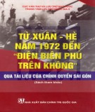 Tài liệu của chính quyền Sài Gòn - Từ Xuân - Hè năm 1972 đến Điện Biên Phủ trên không: Phần 1
