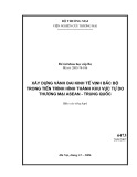 Đề tài khoa học cấp bộ: Xây dựng vành đai kinh tế Vịnh Bắc Bộ trong tiến trình hình thành khu vực tự do thương mại ASEAN - Trung Quốc