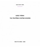 Giáo trình Thị trường chứng khoán: Phần 2 - Bạch Đức Hiền