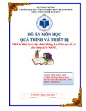 Đồ án môn học Quá trình và thiết bị: Thiết kế thiết bị cô đặc chân không 1 nồi liên tục để cô đặc dung dịch NaOH