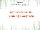 Bài thuyết trình tiểu luận Giải phẫu thích nghi thực vật: Sự thích nghi của thực vật nhiệt đới