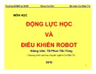 Bài giảng Động lực học và điều khiển Robot - Chương 1: Giới thiệu - TS. Phan Tấn Hùng