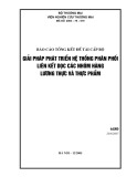 Báo cáo tổng kết đề tài cấp bộ: Giải pháp phát triển hệ thống phân phối liên kết dọc các nhóm hàng lương thực thực phẩm