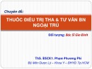 Bài giảng Thuốc điều trị thận & tư vấn BN ngoại trú - ThS. BSCK1. Phạm Phương Phi