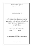 Tóm tắt Luận văn Thạc sĩ Quản trị kinh doanh: Phân tích tình hình hoạt động huy động tiền gửi tại Ngân hàng Thương mại cổ phần Việt Nam Thương Tín – CN Đà Nẵng