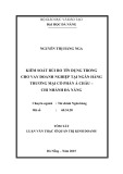 Tóm tắt Luận văn Thạc sĩ Quản trị kinh doanh: Kiểm soát rủi ro tín dụng trong cho vay doanh nghiệp tại Ngân hàng Thương mại cổ phần Á Châu – Chi nhánh Đà Nẵng