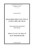 Tóm tắt Luận văn Thạc sĩ Quản trị kinh doanh: Hoạch định chiến lược Công ty Cổ phần thép Việt Trung