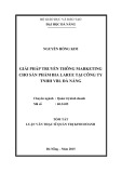 Tóm tắt Luận văn Thạc sĩ Quản trị kinh doanh: Giải pháp truyền thông marketing cho sản phẩm bia Larue tại VBL Đà Nẵng