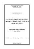 Tóm tắt Luận văn Thạc sĩ Quản trị kinh doanh: Giải pháp tạo động lực làm việc cho nhân viên tại Công ty Cổ Phần Dược Phúc Vinh
