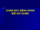 Bài giảng Chăm sóc bệnh nhân mở khí quản