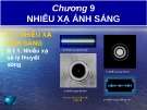 Bài giảng Chương 9: Nhiễu xạ ánh sáng