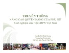 Bài thuyết trình: Truyền thông nâng cao quyền năng của phụ nữ kinh nghiệm của Hội Liên hiệp Phụ nữ Việt Nam