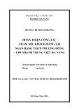 Tóm tắt Luận văn Thạc sĩ Quản trị kinh doanh: Hoàn thiện công tác chăm sóc khách hàng tại Ngân hàng TMCP Phương Đông - Chi nhánh Trung Việt Đà Nẵng