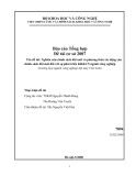 Báo cáo tổng hợp đề tài cơ sở 2007: Nghiên cứu chính sách đổi mới và phương thức tác động của chính sách đổi mới đối với sự phát triển KH&CN ngành công nghiệp (trường hợp ngành công nghiệp dệt may Việt Nam)