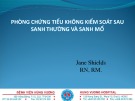 Bài giảng Phòng chứng tiểu không kiểm soát sau sanh thường và sanh mổ