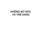 Bài giảng Không đủ sữa và trẻ khóc