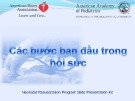 Bài giảng Các bước ban đầu trong hồi sức