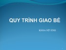 Bài giảng Quy trình giao bé