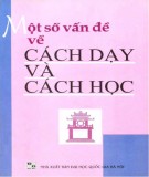 Tìm hiểu về một số vấn đề cách dạy và cách học: Phần 2