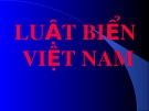 Bài giảng Luật biển Việt Nam