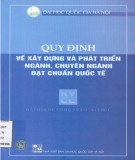 Phát triển ngành, chuyên ngành đạt chuẩn quốc tế - Quy định về xây dựng: Phần 1