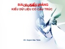 Bài 11: Kiểu mảng - Chương 4: Kiểu dữ liệu có cấu trúc - Huỳnh Bảo Thiên