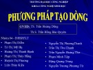 Bài thuyết trình: Phương pháp tạo dòng