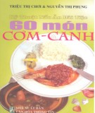 60 món cơm canh - Kỹ thuật nấu ăn đãi tiệc: Phần 1