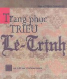 Tìm hiểu Trang phục triều Lê - Trịnh: Phần 1