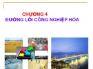 Bài giảng Đường lối cách mạng của Đảng Cộng sản Việt Nam: Chương 4 - ThS. Bùi Thị Huyền