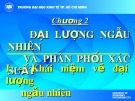 Bài giảng Lý thuyết xác suất và thống kê toán: Chương 2 - ĐH Kinh tế TP.HCM