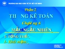 Bài giảng Lý thuyết xác suất và thống kê toán: Chương 6 - ĐH Kinh tế TP.HCM