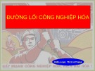 Bài giảng Đường lối công nghiệp hóa - ThS. H.Trang