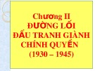 Bài giảng Đường lối cách mạng của Đảng Cộng sản Việt Nam: Chương 2 - ThS. Hoàng Trang