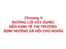 Bài giảng Đường lối cách mạng của Đảng Cộng sản Việt Nam: Chương 5 - ThS. Trương Thùy Minh