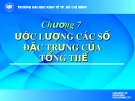 Bài giảng Lý thuyết và xác suất thống kê Toán: Chương 7 - ĐH Kinh tế TP. HCM