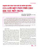 Nghiên cứu tính toán chế độ không đối xứng của lưới điện phân phối 22KV khu vực miền Trung