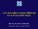 Bài giảng Các dấu hiệu cơ bản trên X quang & CT Scan lồng ngực - ThS. Lê Khắc Bảo